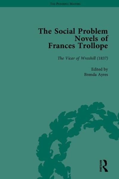 Cover for Brenda Ayres · The Social Problem Novels of Frances Trollope - The Pickering Masters (Hardcover Book) (2009)