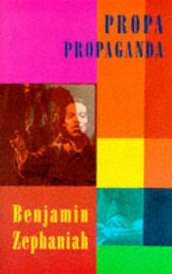 Propa Propaganda - Benjamin Zephaniah - Books - Bloodaxe Books Ltd - 9781852243722 - September 26, 1996