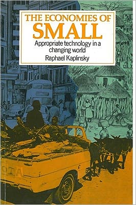 Cover for Raphael Kaplinsky · The Economies of Small: Appropriate technology in a changing world (Inbunden Bok) [UK edition] (1990)