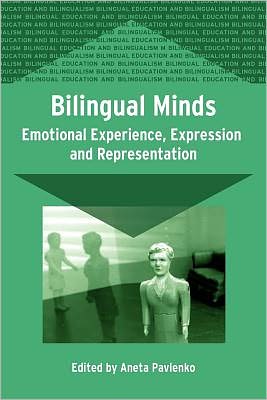 Cover for Bilingual Minds: Emotional Experience, Expression, and Representation - Bilingual Education &amp; Bilingualism (Paperback Book) (2006)