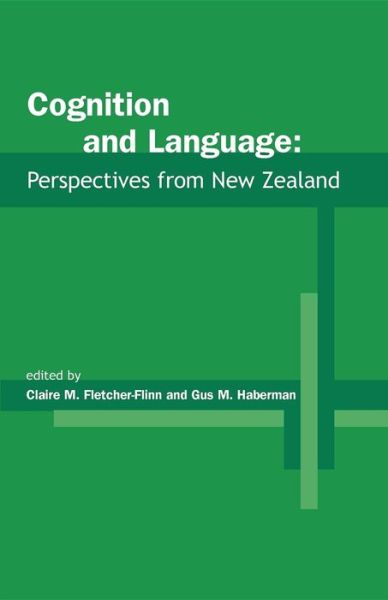 Cognition and Language: Perspectives from New Zealand - Claire Fletcher-flinn - Livros - Australian Academic Press - 9781875378722 - 18 de julho de 2010