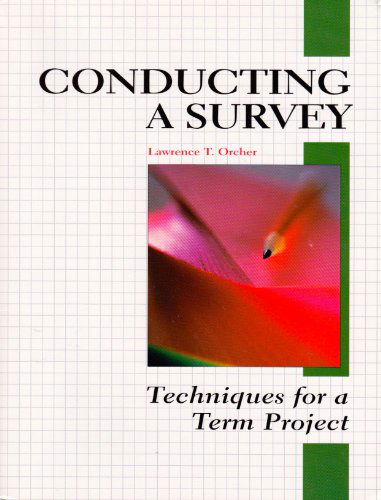 Cover for Lawrence Orcher · Conducting a Survey: Techniques for a Term Project (Paperback Book) (2006)