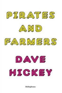 Cover for Dave Hickey · Pirates and Farmers: Essays on Taste (Pocketbok) (2013)