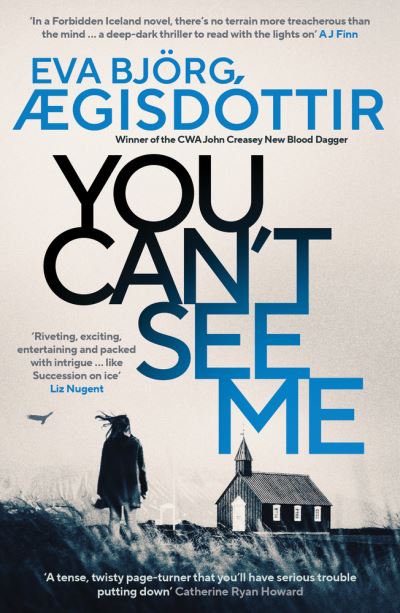 Cover for Eva Bjorg Ægisdottir · You Can't See Me: The twisty, breathtaking prequel to the international bestselling Forbidden Iceland series… - Forbidden Iceland (Paperback Book) (2023)