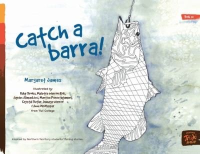 Cover for Margaret James · Catch a Barra! (Book) (2021)