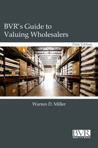 Cover for Warren D Miller · BVR's Guide to Valuing Wholesalers (Gebundenes Buch) (2011)