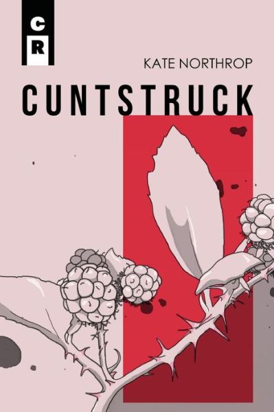 Cover for Kate Northrop · Cuntstruck (Paperback Book) (2017)