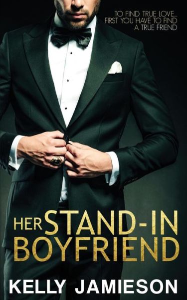 Her Stand-in Boyfriend - Kelly Jamieson - Książki - Entangled Select - 9781943336722 - 5 lipca 2015