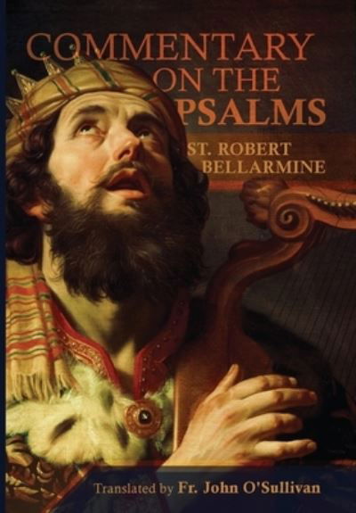 Cover for St Robert Bellarmine · A Commentary on the Book of Psalms (Hardcover Book) (2021)