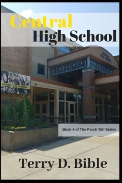 Central High School - Terry D Bible - Livros - BK Royston Publishing - 9781946111722 - 28 de março de 2019