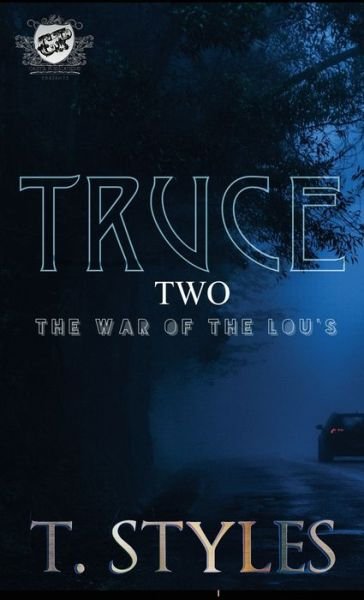 Cover for T Styles · Truce 2: The War of The Lou's (The Cartel Publications Presents) - War (Hardcover Book) (2020)