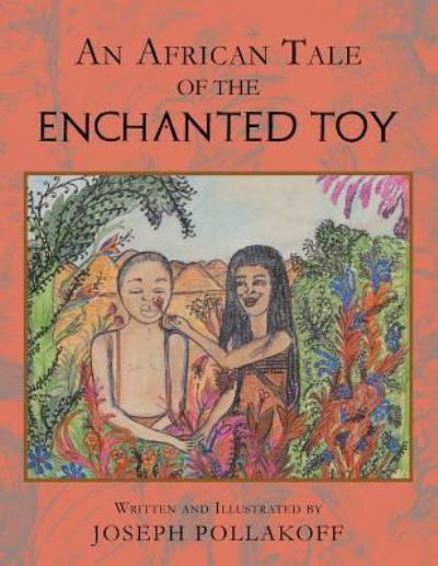 Cover for Joseph Pollakoff · An African Tale of the Enchanted Toy (Paperback Book) (2019)