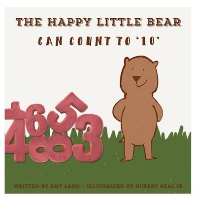 Cover for Amy Land · The Happy Little Bear Can Count to 10 (Paperback Book) (2020)