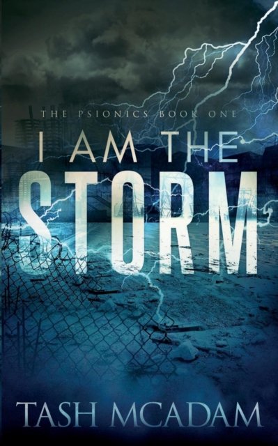 Cover for Tash McAdam · I am the Storm (Paperback Bog) (2018)
