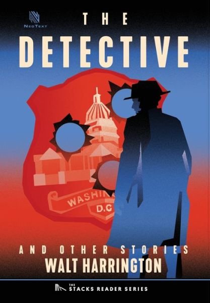 Cover for Walt Harrington · The Detective: And Other True Stories (Hardcover Book) (2021)