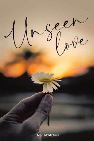 Cover for Mert McMichael · Unseen Love (Paperback Book) (2020)