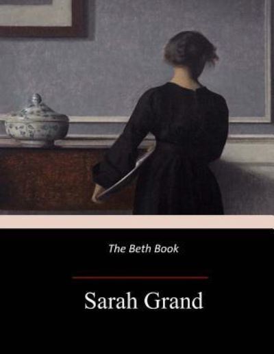 Cover for Sarah Grand · The Beth Book (Paperback Book) (2017)