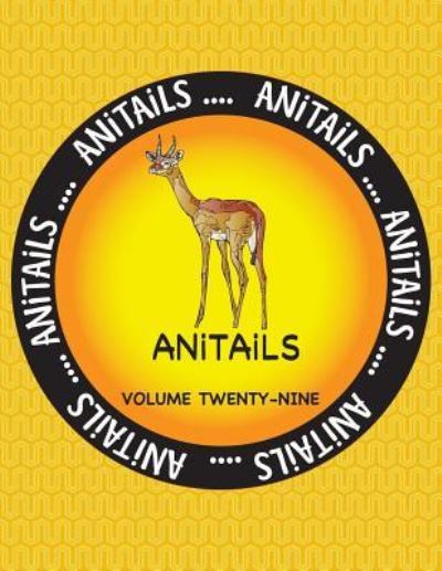 Cover for Debbie J Farnsworth · Anitails Volume Twenty-Nine (Paperback Book) (2017)