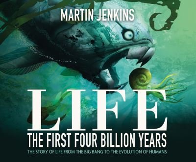 Cover for Martin Jenkins · Life : The First 4 Billion Years : The Story of Life from the Big Bang to the Evolution of Humans (CD) (2019)