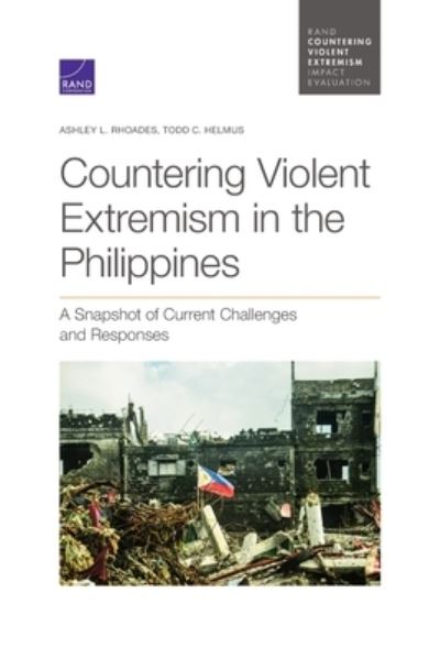 Cover for Ashley L Rhoades · Countering Violent Extremism in the Philippines: A Snapshot of Current Challenges and Responses (Paperback Book) (2020)