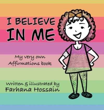 Cover for Farhana Hossain · I Believe in Me (Hardcover Book) (2021)