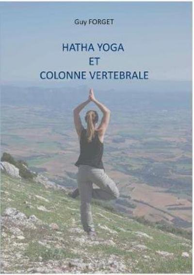 Cover for Forget · Hatha yoga et colonne vertébrale (Book) (2017)