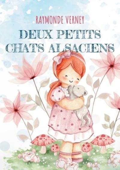 Cover for Raymonde Verney · Deux Petits Chats Alsaciens (Paperback Book) (2022)