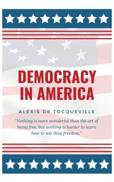Alexis De Tocqueville · Democracy In America (Hardcover Book) (2020)