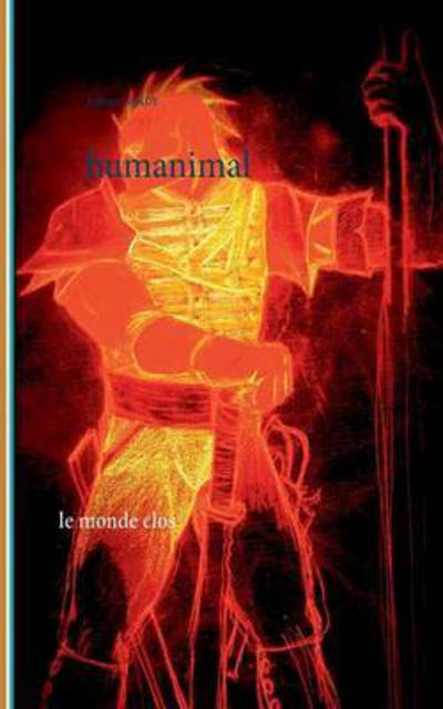 Cover for Arthur Bandy · Humanimal: Le monde clos (Paperback Book) (2016)