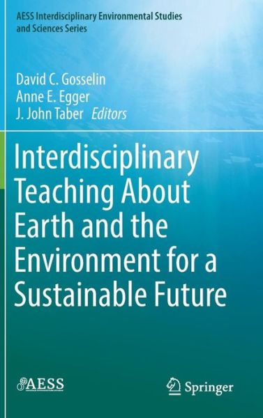 Cover for Interdisciplinary Teaching About Earth and the Environment for a Sustainable Fut (Book) [1st ed. 2019 edition] (2019)