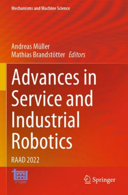 Cover for Advances in Service and Industrial Robotics: RAAD 2022 - Mechanisms and Machine Science (Paperback Book) [2022 edition] (2023)