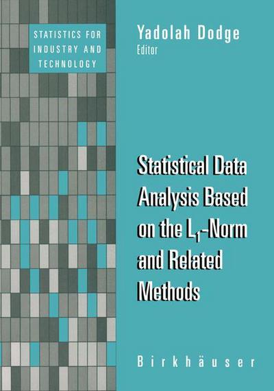 Cover for Yadolah Dodge · Statistical Data Analysis Based on the L1-Norm and Related Methods - Statistics for Industry and Technology (Paperback Book) [2002 edition] (2012)