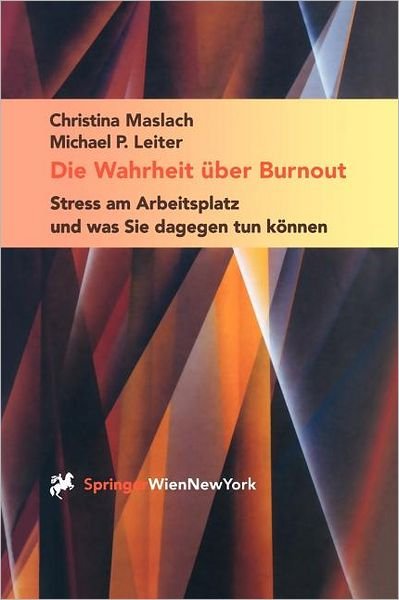 Cover for Maslach, Christina (University of California Berkeley) · Die Wahrheit Uber Burnout (Taschenbuch) [2001 edition] (2001)