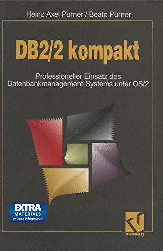 Db2/2 Kompakt: Professioneller Einsatz Des Datenbankmanagement-Systems Unter OS/2 - Beate Purner - Bücher - Vieweg+teubner Verlag - 9783322830722 - 16. Dezember 2012