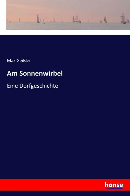 Cover for Geißler · Am Sonnenwirbel (Book) (2019)