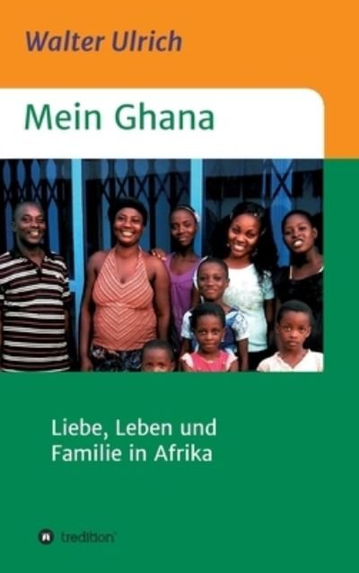 Cover for Walter Ulrich · Mein Ghana (Hardcover Book) (2021)