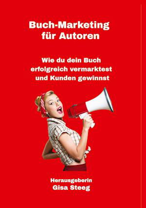 Cover for Gisa Steeg · Buch-Marketing für Autoren (Pocketbok) (2022)