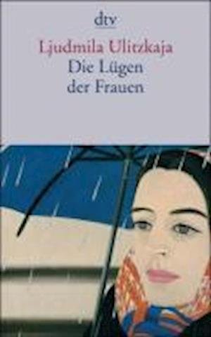 Cover for Ljudmila Ulitzkaja · Dtv Tb.13372 Ulitzkaja.lügen Der Frauen (Buch)