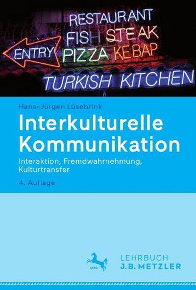 Cover for Hans-Jurgen Lusebrink · Interkulturelle Kommunikation: Interaktion, Fremdwahrnehmung, Kulturtransfer (Paperback Book) (2016)