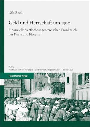Cover for Nils Bock · Geld und Herrschaft Um 1300 (Bog) (2023)