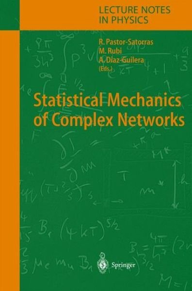 Statistical Mechanics of Complex Networks - Lecture Notes in Physics - Romualdo Pastor-satorras - Bøger - Springer-Verlag Berlin and Heidelberg Gm - 9783540403722 - 8. august 2003