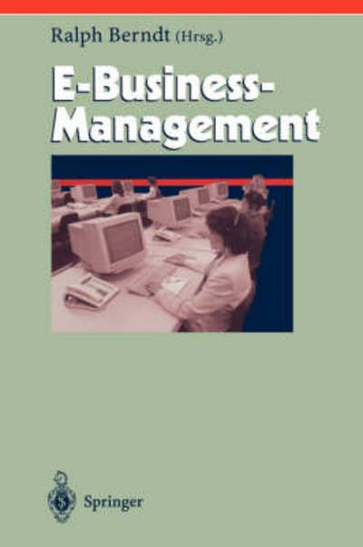 Cover for Ralph Berndt · E-Business-Management - Herausforderungen an Das Management (Gebundenes Buch) [2001 edition] (2001)