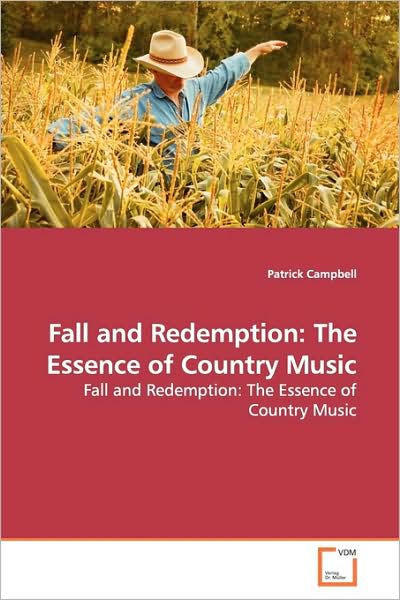 Cover for Patrick Campbell · Fall and Redemption: the Essence of Country Music (Paperback Book) (2009)