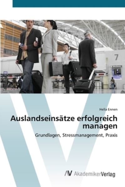 Cover for Ennen · Auslandseinsätze erfolgreich mana (Bok) (2012)