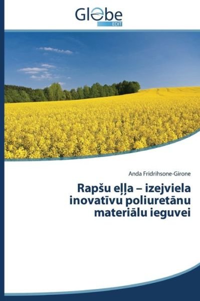Cover for Anda Fridrihsone-girone · Rapsu Ella - Izejviela Inovativu Poliuretanu Materialu Ieguvei (Pocketbok) [Latvian edition] (2014)