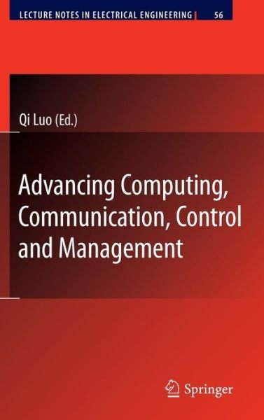 Cover for Qi Luo · Advancing Computing, Communication, Control and Management - Lecture Notes in Electrical Engineering (Hardcover bog) [2010 edition] (2010)