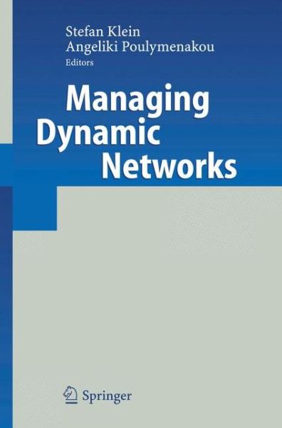 Cover for Stefan Klein · Managing Dynamic Networks: Organizational Perspectives of Technology Enabled Inter-firm Collaboration (Taschenbuch) [Softcover reprint of hardcover 1st ed. 2006 edition] (2010)