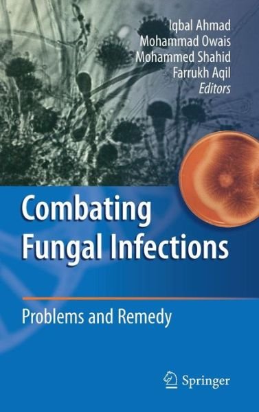 Cover for Iqbal Ahmad · Combating Fungal Infections: Problems and Remedy (Hardcover Book) [2010 edition] (2010)