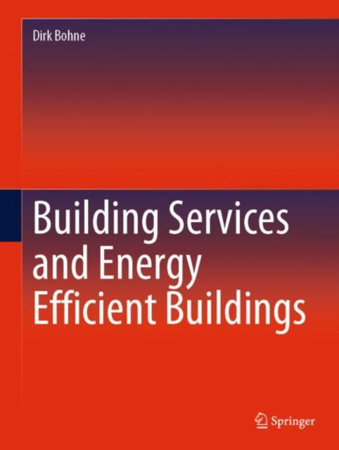 Cover for Dirk Bohne · Building Services and Energy Efficient Buildings (Hardcover Book) [2023 edition] (2023)