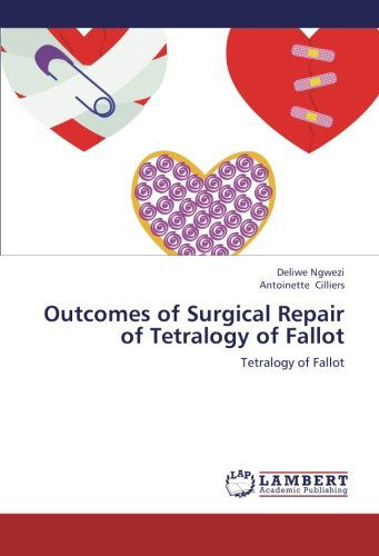 Cover for Antoinette Cilliers · Outcomes of Surgical Repair of Tetralogy of Fallot (Paperback Book) (2012)